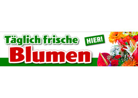 PVC-Banner oder Klebefolie TÄGLICH FRISCHE BLUMEN