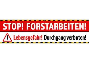 PVC-Banner oder Klebefolie STOP! FORSTARBEITEN