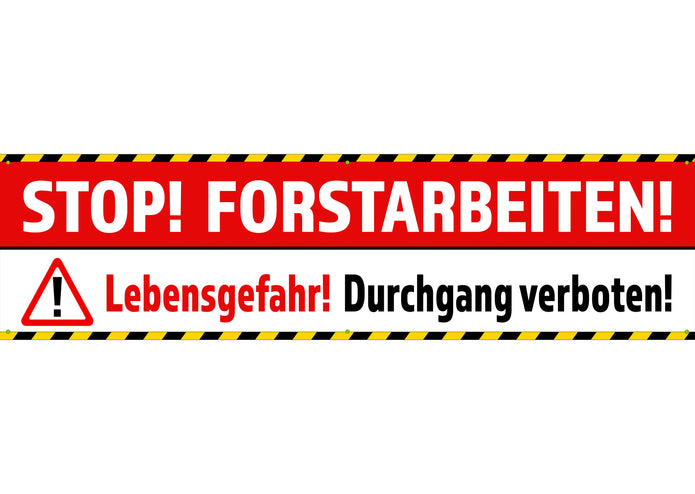 PVC-Banner oder Klebefolie STOP! FORSTARBEITEN